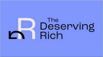 The Deserving Rich
